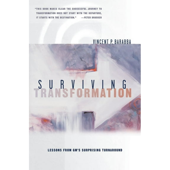 Surviving Transformation: Lessons from GM's Surprising Turnaround, (Hardcover)