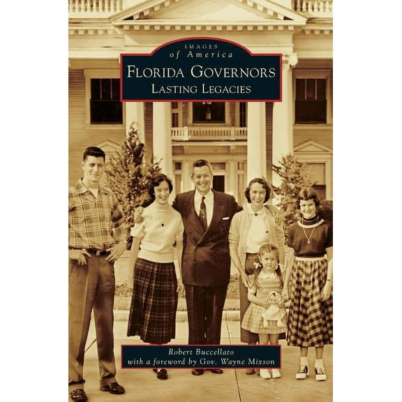 Florida Governors: Lasting Legacies (Hardcover)