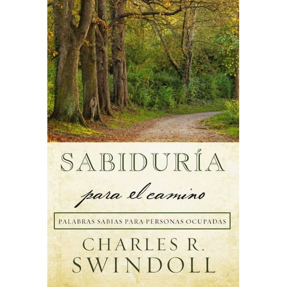 The Sabidur��a para el camino: Palabras sabias para personas ocupadas, (Paperback)