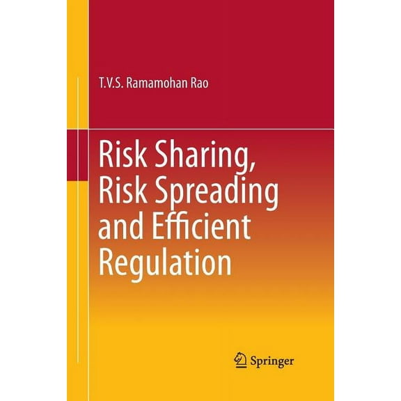 Risk Sharing, Risk Spreading and Efficient Regulation, (Paperback)