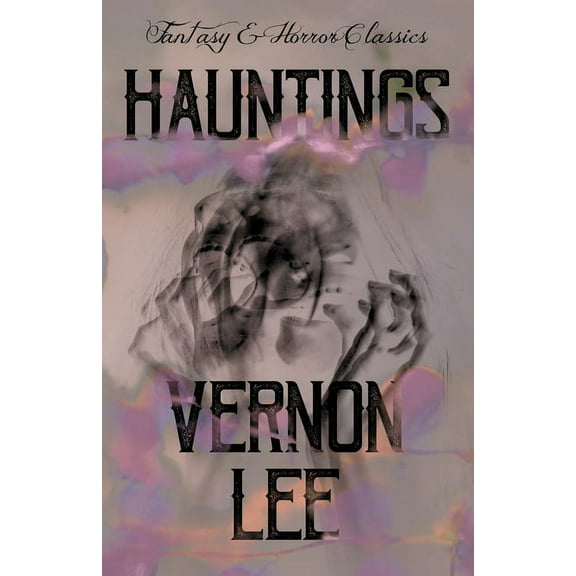 Hauntings; (Fantasy and Horror Classics), (Paperback)