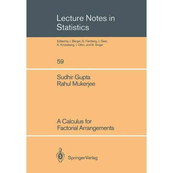 Lecture Notes in Statistics A Calculus for Factorial Arrangements, Book 59, (Paperback)