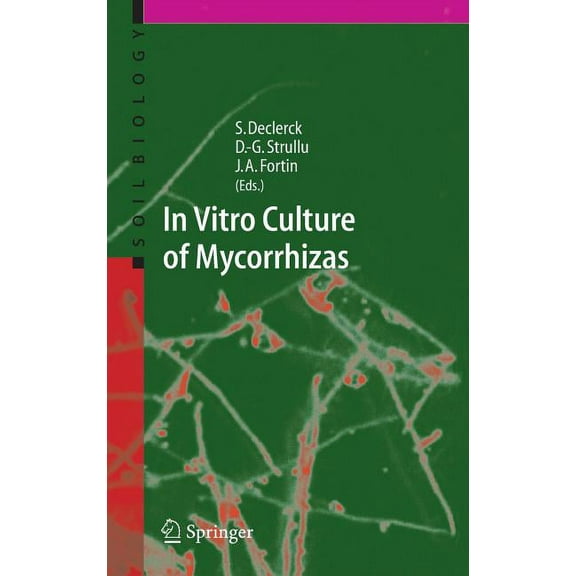 Soil Biology In Vitro Culture of Mycorrhizas, Book 4, (Hardcover)