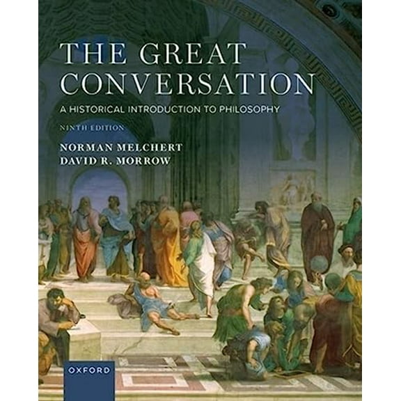 Pre-Owned The Great Conversation: A Historical Introduction to Philosophy, 9780197663462, 019766346X, Paperback, 9 edition