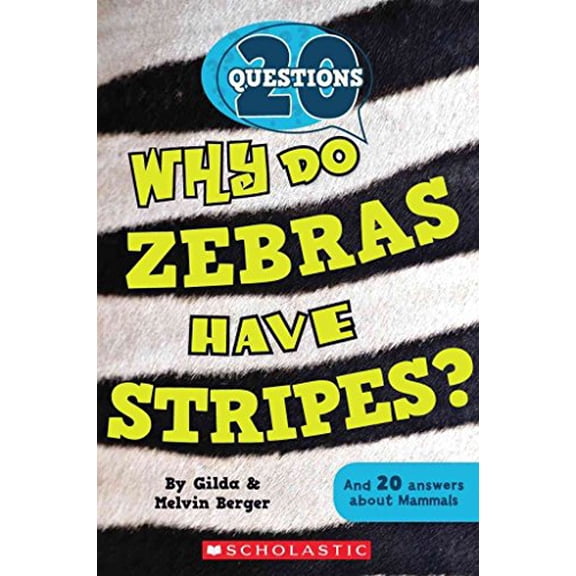 Pre-Owned 20 Questions #2: Why Do Zebras Have Stripes? (Paperback) 0545563232 9780545563239