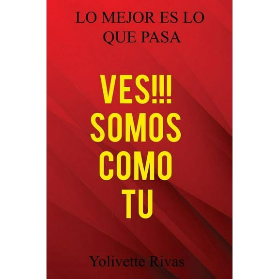 Ves!!! Somos Como Tu : Lo mejor es lo que pasa (Paperback)