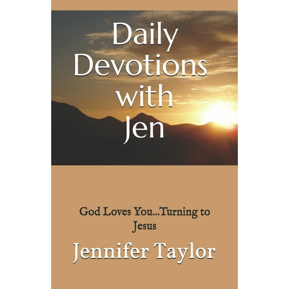 Daily Devotions with Jen: God Loves You...Turning to Jesus