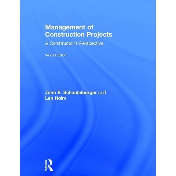 Management of Construction Projects: A Constructor's Perspective (Hardcover)