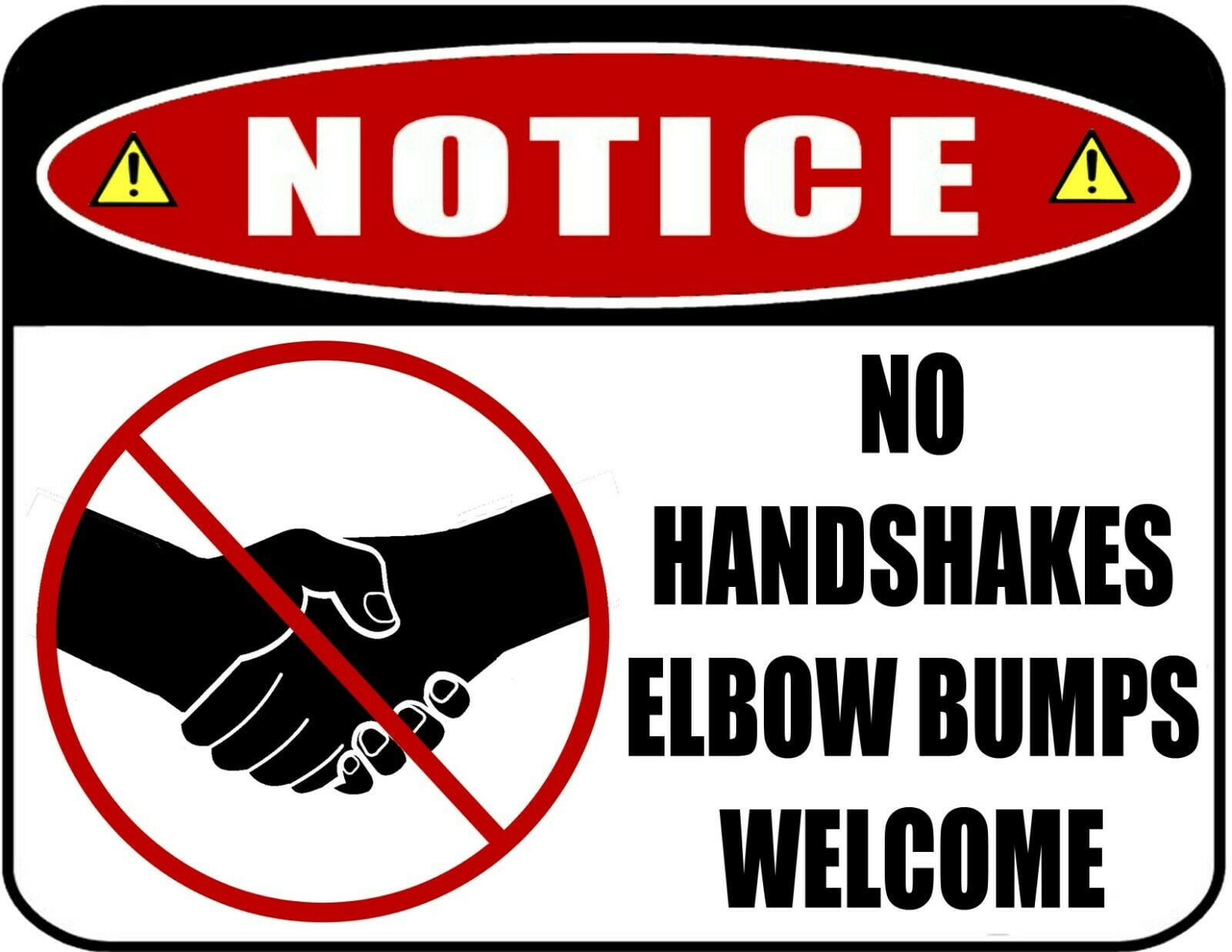 Notice No Handshakes Elbow Bumps Welcome 115 X 9 Laminated Sign