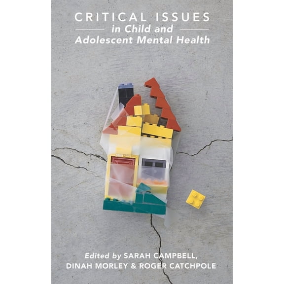 Critical Issues in Child and Adolescent Mental Health, (Paperback)