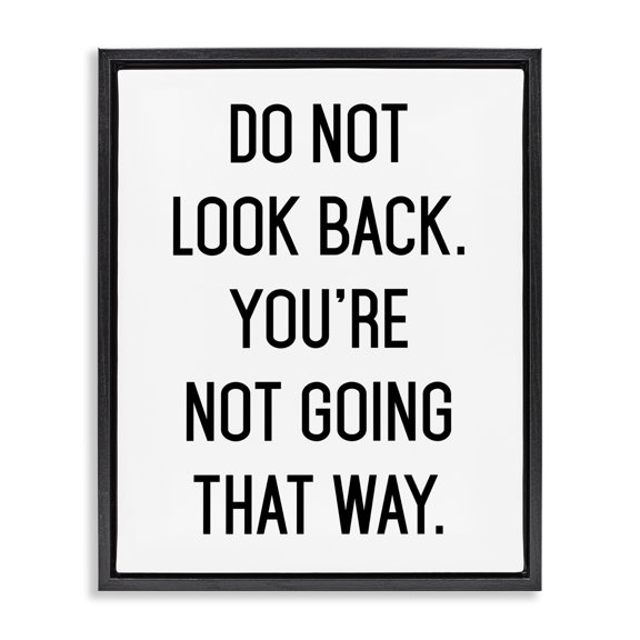 Stupell Industries Contemporary Do Not Look Back Encouraging Motivational Phrase Black Floating Frame Canvas Art, 17 x 21, by Lettered and Lined