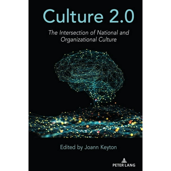 Culture 2.0: The Intersection of National and Organizational Culture (Paperback)