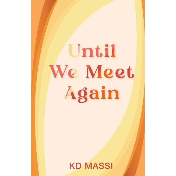 Until We Meet Again, (Paperback)