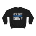 thumbnail image 2 of Never dreamed I'd be a Sexy Podiatrist Graduation Unisex Sweatshirt S-2XL, 2 of 9