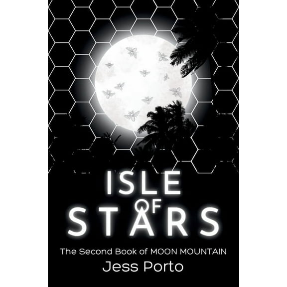 Moon Mountain Isle of Stars: The Second Book of Moon Mountain, Book 2, (Paperback)