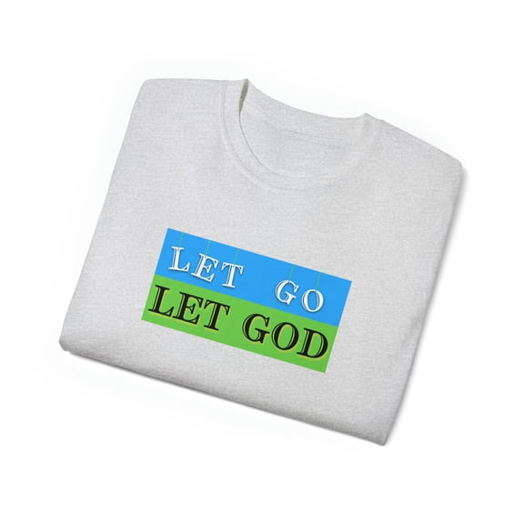 Let Go and Let God Cotton Tee