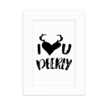 thumbnail image 1 of Je t'Aime Citation Chevreuil Style Bureau Photo Cadre Image Affichage Décoration Art Peinture, 1 of 3