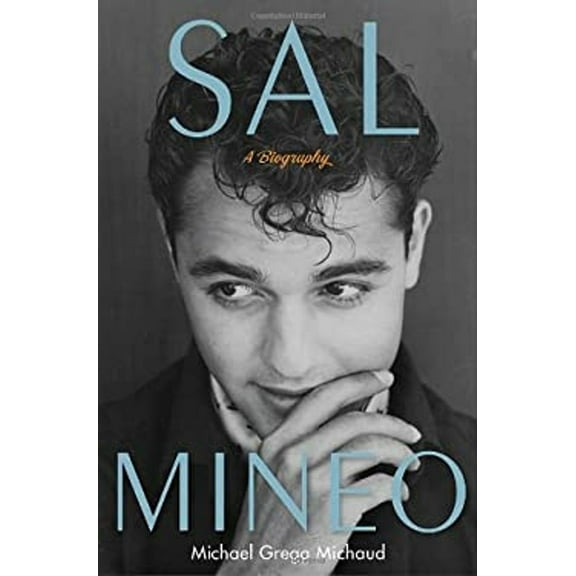 Pre-Owned Sal Mineo: A Biography (Hardcover) 0307718689 9780307718686