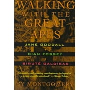 Walking With the Great Apes: Jane Goodall, Dian Fossey, Birute Galdikas [Paperback - Used]