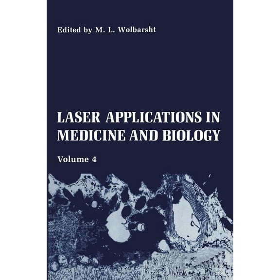 Laser Applications in Medicine and Biology: Volume 4, (Paperback)
