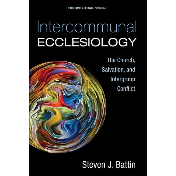 Theopolitical Visions: Intercommunal Ecclesiology (Hardcover)