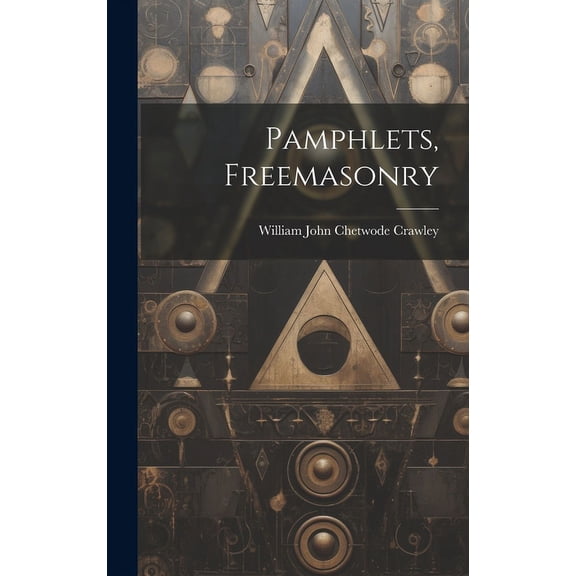Pamphlets, Freemasonry (Hardcover)