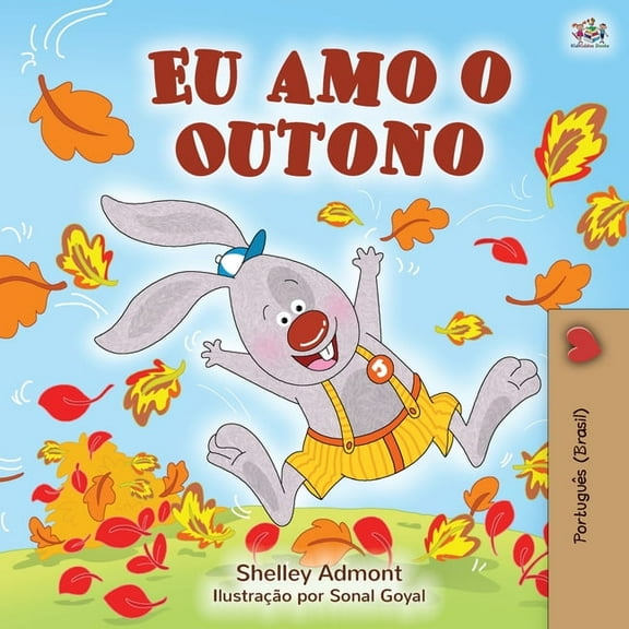 Portuguese Bedtime Collection I Love Autumn (Brazilian Portuguese children's books): Portuguese edition - Brazil, (Paperback)