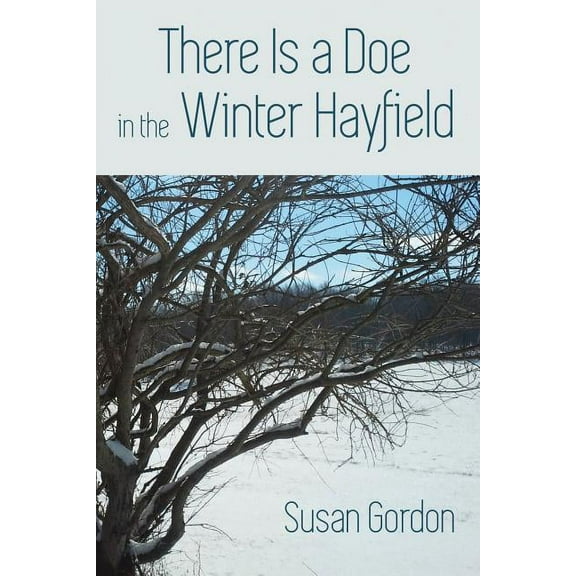 There Is A Doe In The Winter Hayfield, (Paperback)