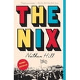 thumbnail image 1 of Pre-Owned The Nix (Paperback) 1101970340 9781101970348, 1 of 1