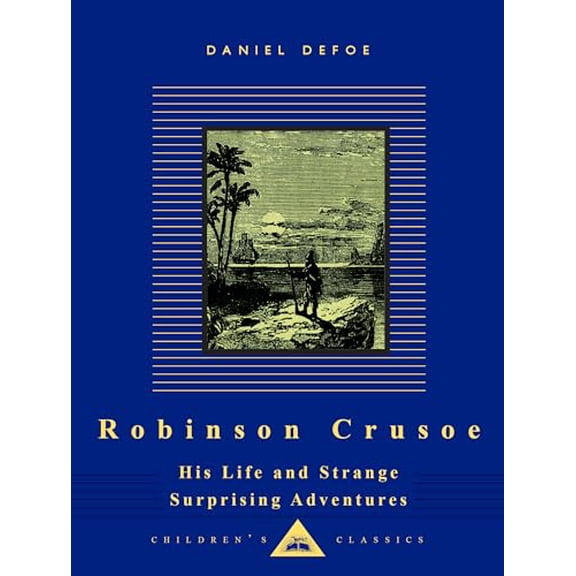 Pre-Owned Robinson Crusoe: His Life and Strange Surprising Adventures (Hardcover) 0679428194 9780679428190
