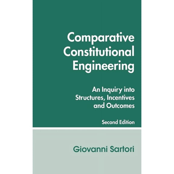 Comparative Constitutional Engineering (Second Edition): Second Edition, (Paperback)