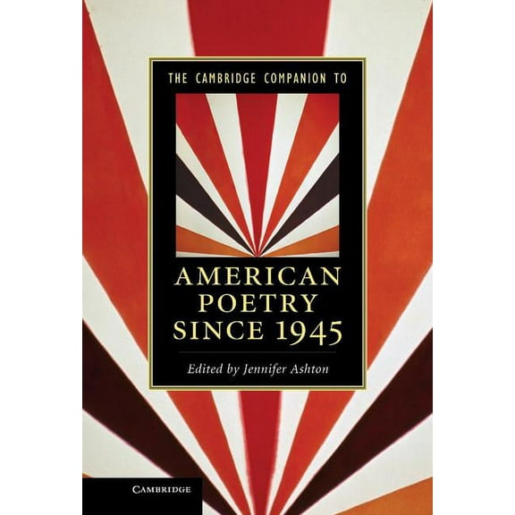 Cambridge Companions to Literature The Cambridge Companion to American Poetry Since 1945, (Hardcover)