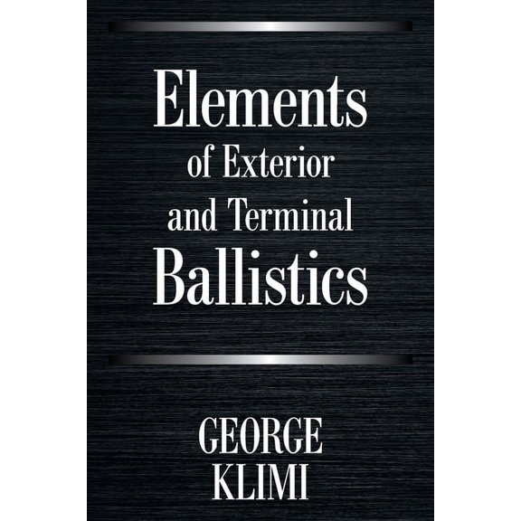 Elements of Exterior and Terminal Ballistics, (Paperback)
