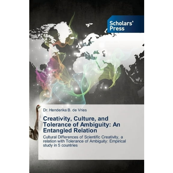 Creativity, Culture, and Tolerance of Ambiguity: An Entangled Relation, (Paperback)