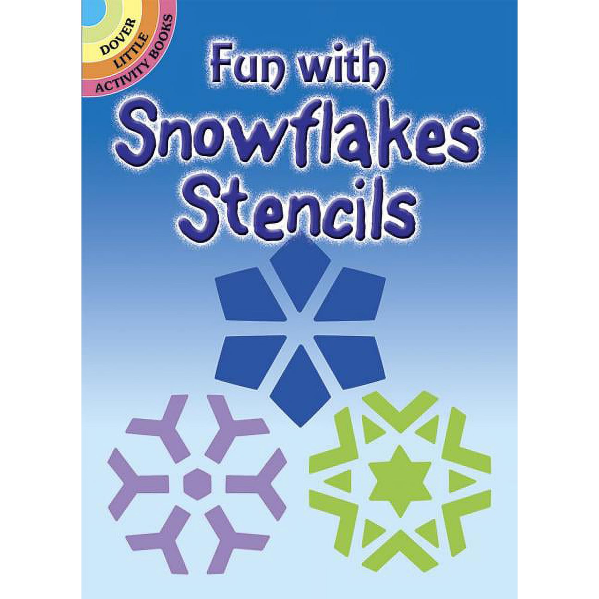 Dover Little Activity Books: Winter: Fun with Stencils: Snowflakes (Paperback)