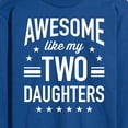 thumbnail image 3 of Instant Message - Awesome Like My 2 Daughters  - Men's Long Sleeve T-Shirt, 3 of 6