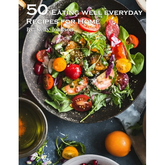 50 Eating Well Every Day Recipes for Home, (Paperback)