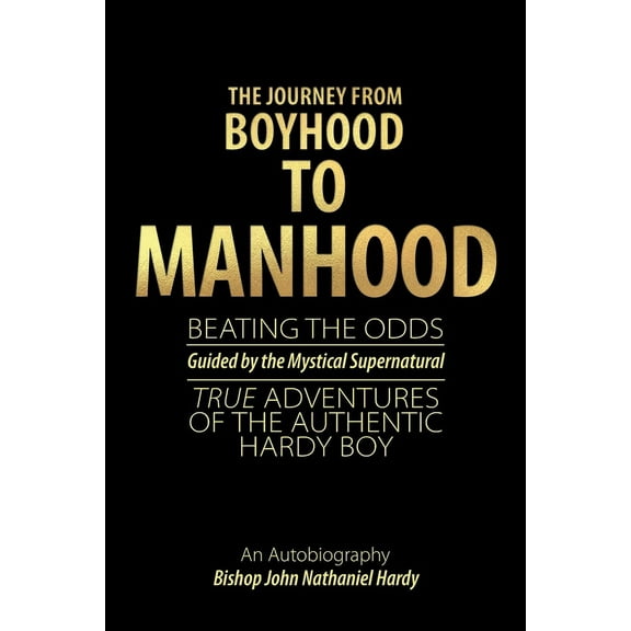 The Journey from Boyhood to Manhood (Paperback)