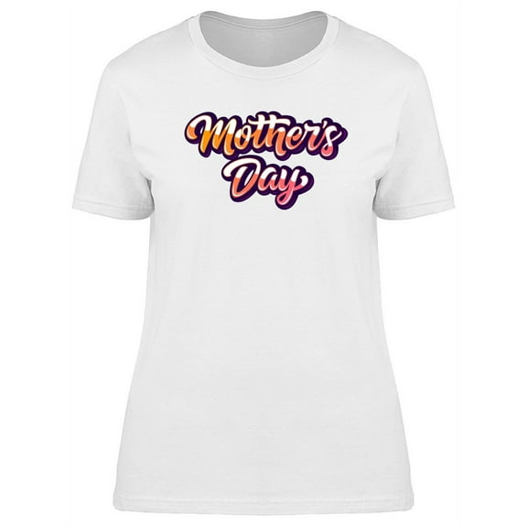 Mothers Day Glossy Text Tee Women's -Image by Shutterstock