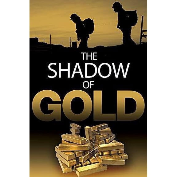 The Shadow Of Gold (DVD), Gravitas Ventures, Documentary