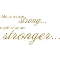 thumbnail image 1 of Gold 39" x 20" Decaltor ALONE WE ARE STRONG TOGETHER Lettering Wall Decal Sticker Sticker D?or Bible Verse Sticker, 1 of 1