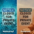 thumbnail image 6 of (2 Pack) Closed For Private Event OSHA Notice Sign 12 Inch X 18 Inch Indoor / Outdoor Rust-Free Aluminum Metal Signs for Workplace, Workshop, and Construction Site, Made in the USA, 6 of 8
