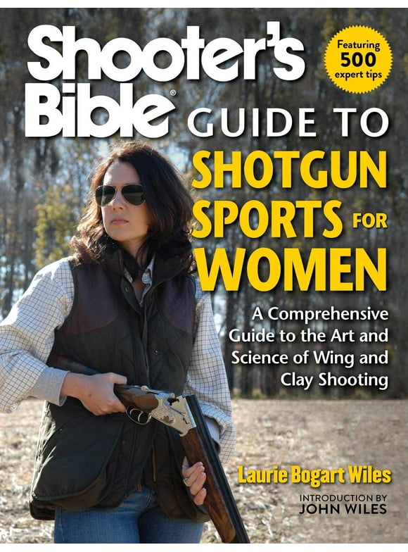 Shooter's Bible Guide to Shotgun Sports for Women : A Comprehensive Guide to the Art and Science of Wing and Clay Shooting (Paperback)