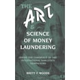 thumbnail image 1 of Pre-Owned The Art & Science of Money Laundering: Inside the Commerce of the International Narcotics Traffickers (Paperback) 0873649699 9780873649698, 1 of 1