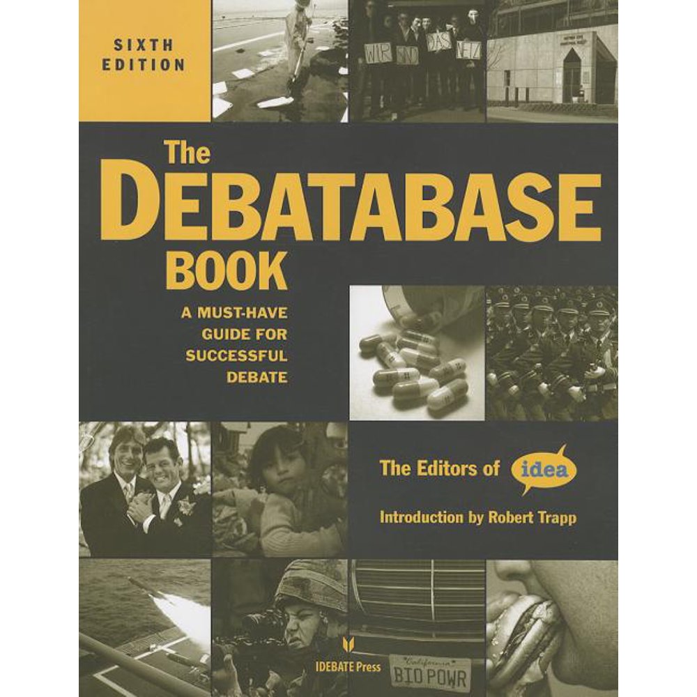 The Debatabase Book, 6th Edition A Must Have Guide for Successful