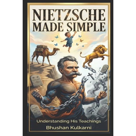 Philosophy, Psychology - Timeless Wisdom Nietzsche Made Simple: Understanding His Teachings, Book 13, (Paperback)