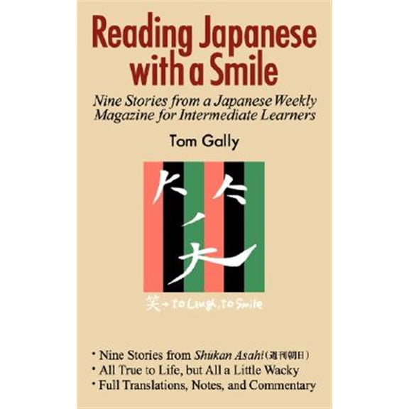 Pre-Owned Reading Japanese with a Smile: Nine Stories from a Japanese Weekly Magazine for Intermediate Learners (Paperback)