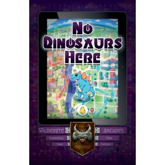 Wildebyte Arcades No Dinosaurs Here, Book 7, (Paperback)