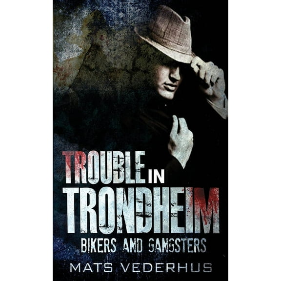 Kurt Hammer Trouble In Trondheim, Book 1, (Paperback)