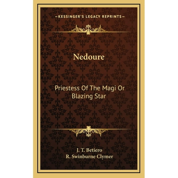 Nedoure: Priestess Of The Magi Or Blazing Star (Hardcover)